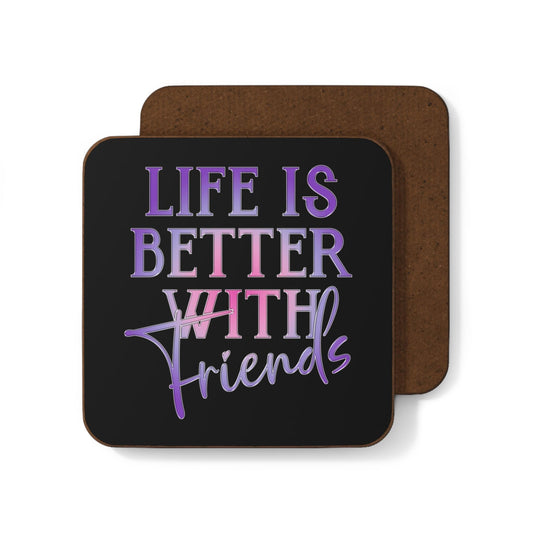 Life is Better with Friends Coaster, Cozy Home Decor, Friendship Gift, Barware Accessory, Housewarming Present